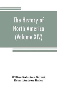 Cover image for The History of North America (Volume XIV) The Civil War from a Southern Standpoint