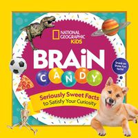 Cover image for Brain Candy: 500 Sweet Facts to Satisfy Your Curiosity