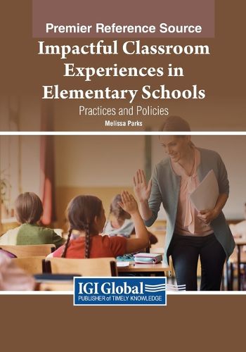 Cover image for Impactful Classroom Experiences in Elementary Schools