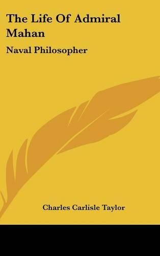 Cover image for The Life of Admiral Mahan: Naval Philosopher