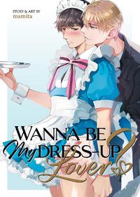 Cover image for Wanna Be My Dress-Up Lover?