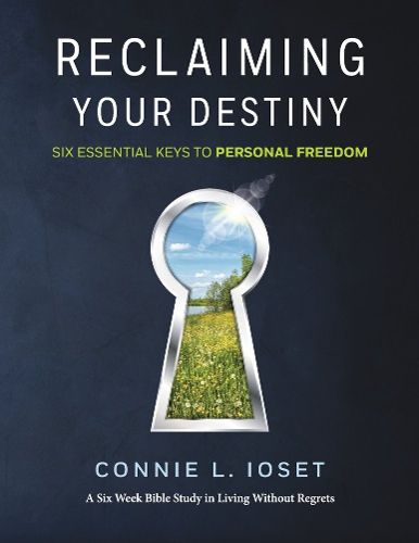 Cover image for Reclaiming Your Destiny: Six Essential Keys to Personal Freedom