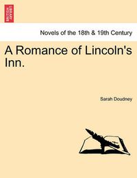 Cover image for A Romance of Lincoln's Inn.