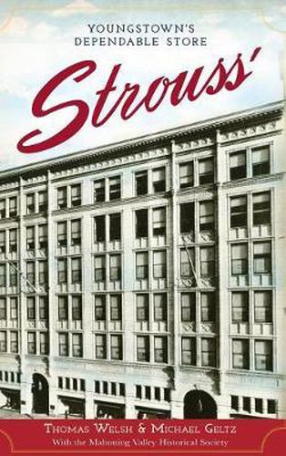 Cover image for Strouss': Youngstown's Dependable Store