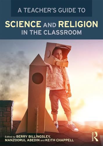 Cover image for A Teacher's Guide to Science and Religion in the Classroom