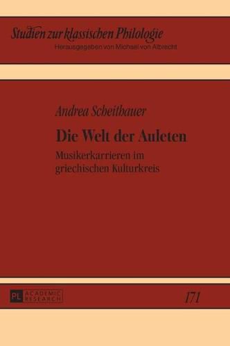 Cover image for Die Welt Der Auleten: Musikerkarrieren Im Griechischen Kulturkreis