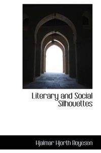 Cover image for Literary and Social Silhouettes