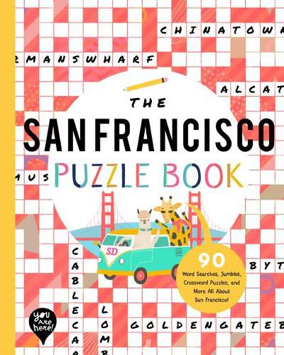 The San Francisco Puzzle Book: 90 Word Searches, Jumbles, Crossword Puzzles, and More All about San Francisco, California!