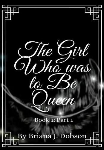 Cover image for The Girl Who was to Be Queen