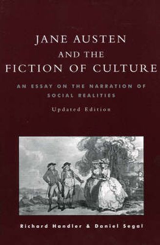 Jane Austen and the Fiction of Culture: An Essay on the Narration of Social Realities