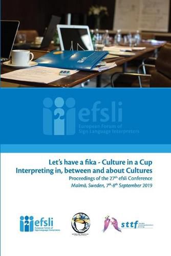 Cover image for Let's have a fika - Culture in a cup Interpreting in, between and about Cultures