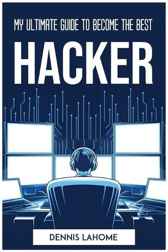 Cover image for My Ultimate Guide to Become the Best Hacker