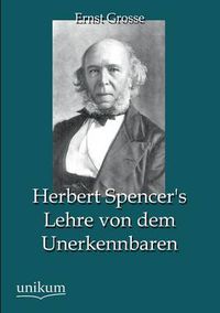 Cover image for Herbert Spencer's Lehre Von Dem Unerkennbaren