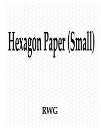 Cover image for Hexagon Paper (Small): 50 Pages 8.5 X 11