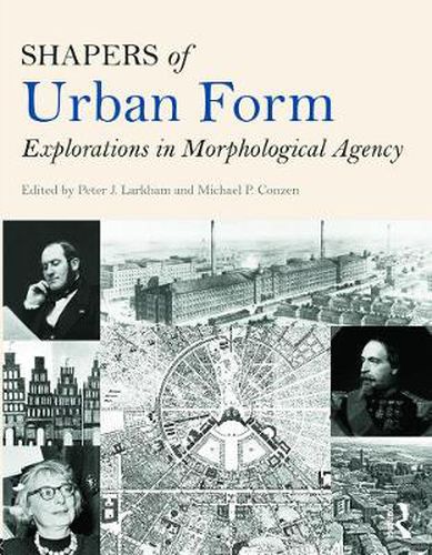 Cover image for Shapers of Urban Form: Explorations in Morphological Agency