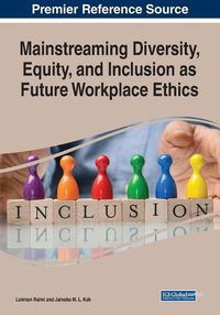 Cover image for Mainstreaming Diversity, Equity, and Inclusion as Future Workplace Ethics