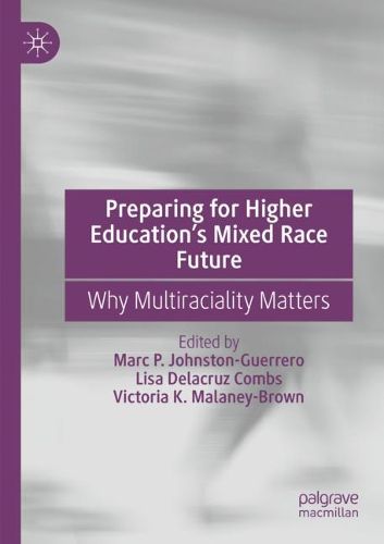 Cover image for Preparing for Higher Education's Mixed Race Future