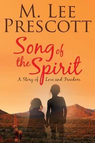 Song of the Spirit: A Story of Love and Freedom