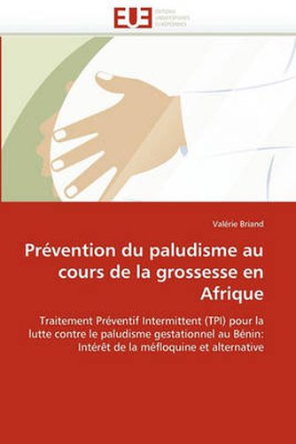 Cover image for Prevention Du Paludisme Au Cours de La Grossesse En Afrique