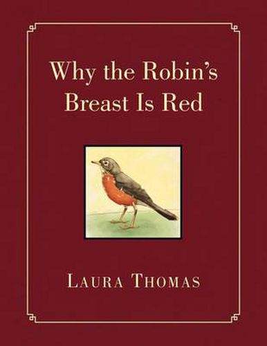 Cover image for Why the Robin's Breast Is Red