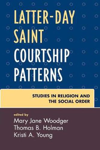 Cover image for Latter-day Saint Courtship Patterns