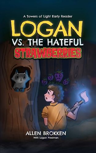 Cover image for Logan vs. the Hateful Strawberries
