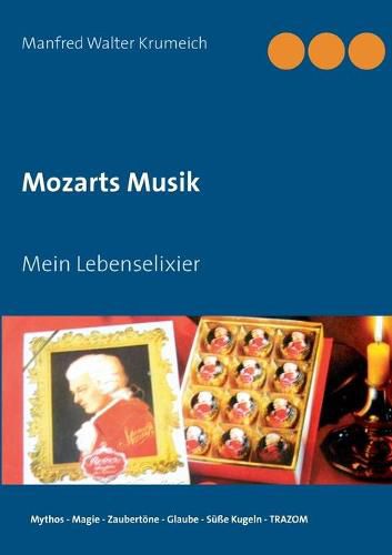 Cover image for Mozarts Musik: Mein Lebenselixier