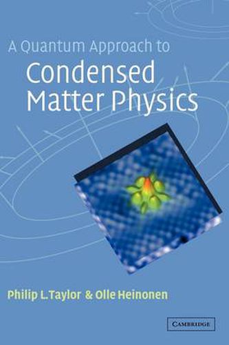 Cover image for A Quantum Approach to Condensed Matter Physics