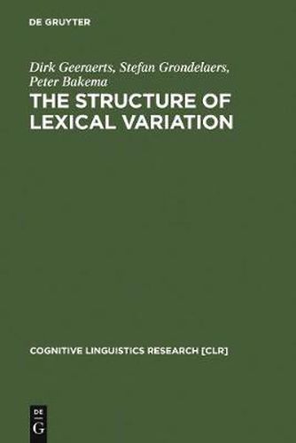 Cover image for The Structure of Lexical Variation: Meaning, Naming, and Context