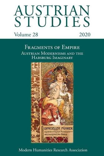 Austrian Studies Vol. 28: Fragments of Empire: Austrian Modernisms and the Habsburg Imaginary