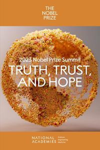 Cover image for 2023 Nobel Prize Summit: Truth, Trust, and Hope