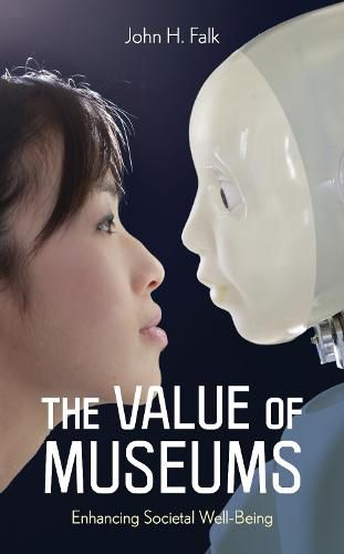 Cover image for The Value of Museums: Enhancing Societal Well-Being