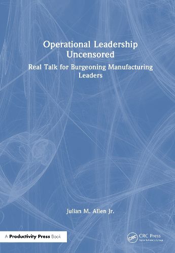 Cover image for Operational Leadership Uncensored