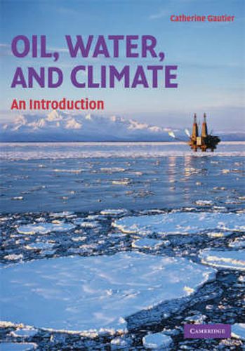 Cover image for Oil, Water, and Climate: An Introduction