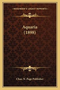 Cover image for Aquaria (1898)