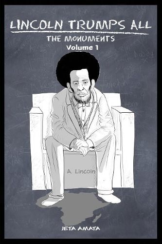 Cover image for Lincoln Trumps All: The Monuments - Volume One