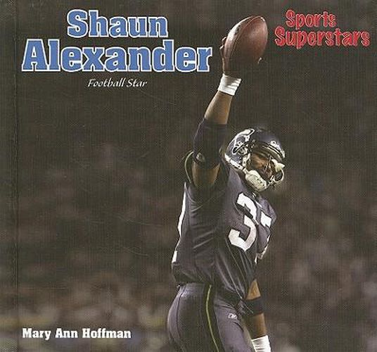 Shaun Alexander Football Star, Mary Ann Hoffman (9781404235328