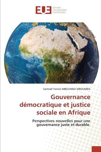Cover image for Gouvernance democratique et justice sociale en Afrique
