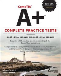 Cover image for CompTIA A+ Complete Practice Tests - Core 1 Exam 220-1101 and Core 2 Exam 220-1102, 3rd Edition