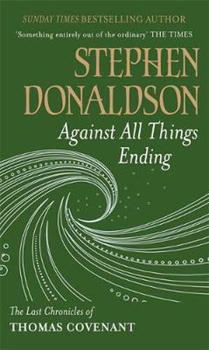 Against All Things Ending: The Last Chronicles of Thomas Covenant