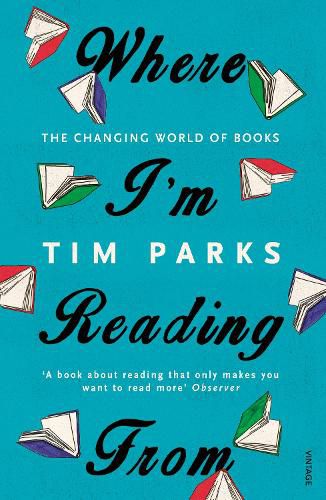 Cover image for Where I'm Reading From: The Changing World of Books