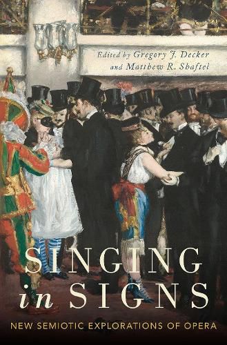 Cover image for Singing in Signs: New Semiotic Explorations of Opera