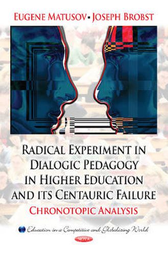Cover image for Radical Experiment in Dialogic Pedagogy in Higher Education & its Centauric Failure: Chronotopic Analysis