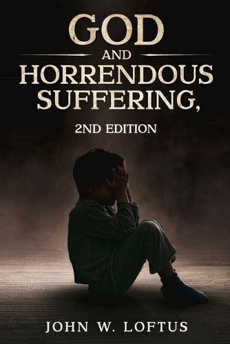 Cover image for God and Horrendous Suffering, 2nd Ed.