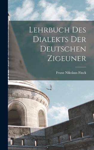 Cover image for Lehrbuch des Dialekts der Deutschen Zigeuner