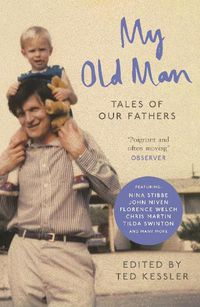 Cover image for My Old Man: Tales of Our Fathers