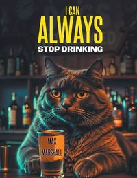 Cover image for I Сan Always Stop Drinking