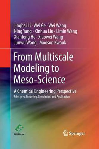 Cover image for From Multiscale Modeling to Meso-Science: A Chemical Engineering Perspective