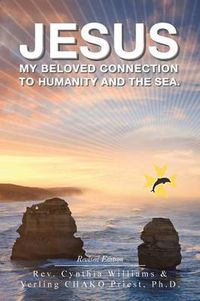 Cover image for Jesus: My Beloved Connection to Humanity and the Sea (Revised Edition)