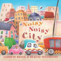 Cover image for The Noisy Noisy City